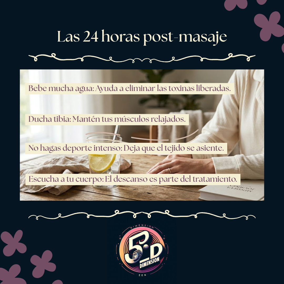 Las 24 horas post-masaje: El secreto para que tu bienestar no termine en la camilla 2 Infografía de cuidados post-masaje en Dimensión Zen Elche con consejos sobre hidratación, descanso y ducha tibia.